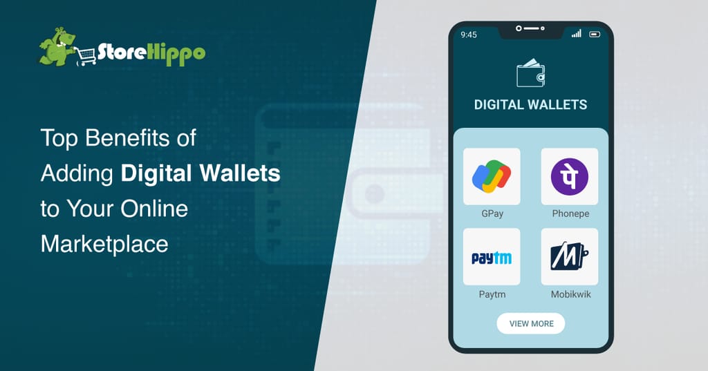 Why You Should Add Digital Wallets To Your Online Marketplace
