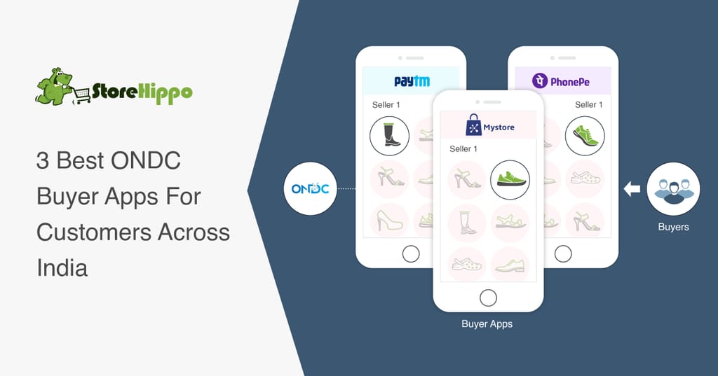 Top 3 ONDC Buyer Apps To Make Buying On ONDC Quick And Seamless