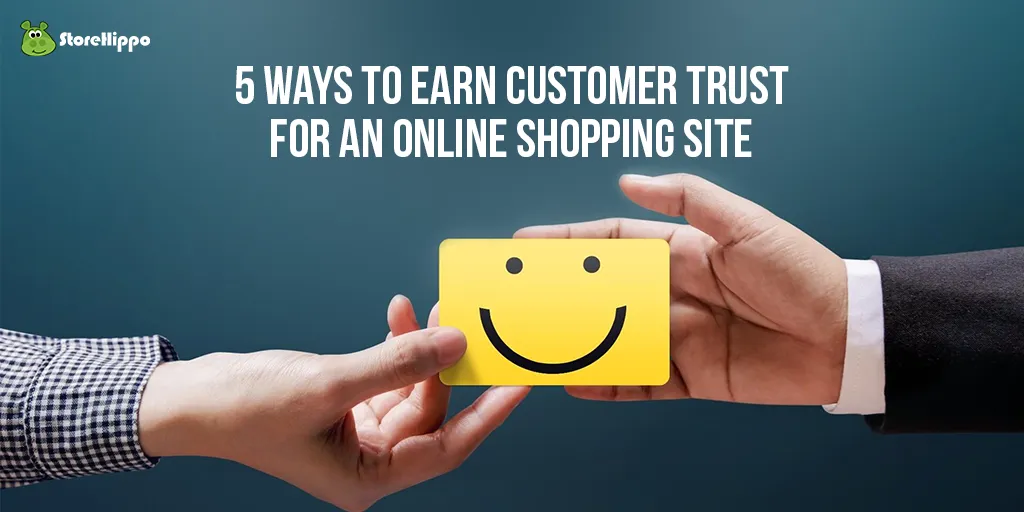 5 Tips To Help You Build Customer Trust For Your Online Shopping Site