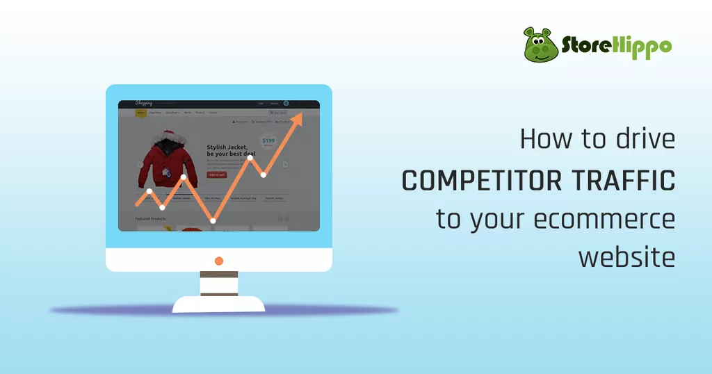 5 Tested tips to Attract Competitor's Traffic to Your E-commerce Website