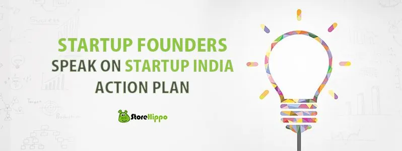 Startup Founders speak on Startup India Action Plan