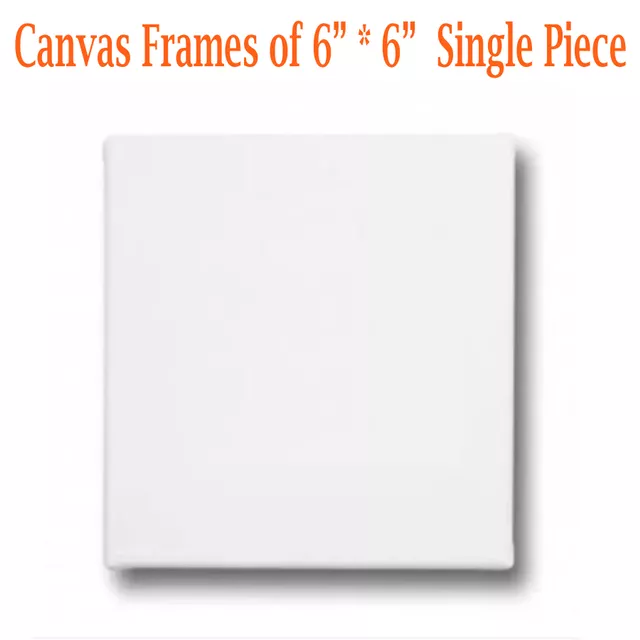 Canvas Frame 6" *6" Single Piece