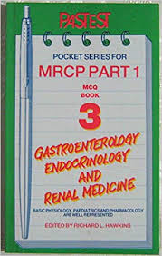 Pocket Series MRCP Part 1: gastroenterology, Endocrinology and Renal Medicine