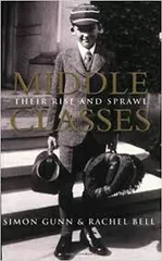 Middle Classes - Their Rise and Sprawl