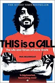 This Is A Call: The Life and Times of David Grohl