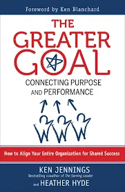 The Greater Goal - Connecting Purpose and Performance