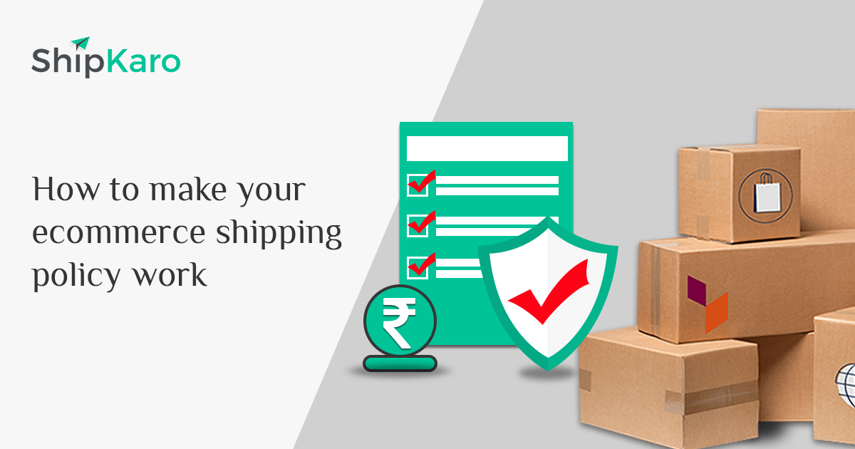 Tips to plan your ecommerce shipping policy for success ShipKaro
