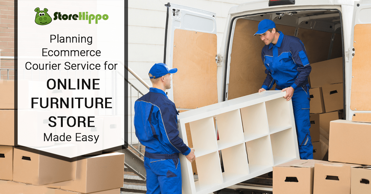 How to plan courier service for your online furniture store