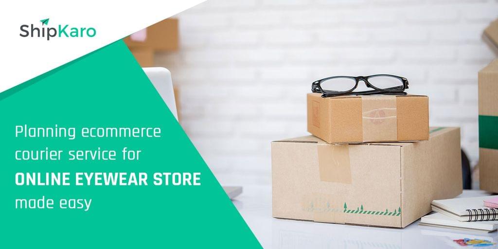 how-to-plan-logistics-for-your-online-eyewear-store