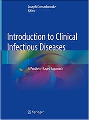Introduction to Clinical Infectious Diseases: A Problem-Based Approach 2019 by Joseph Domachowske