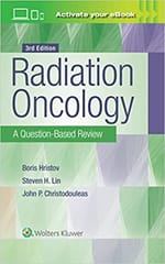 Radiation Oncology: A Question-Based Review 3rd Edition 2018 by Borislav Hristov