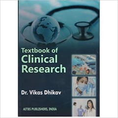 Textbook of Clinical Research 1st Edition 2017 by Vikas Dhikav