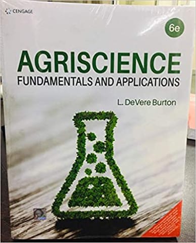 Agriscience: Fundamentals And Applications 6th Edition 2020 By Burton