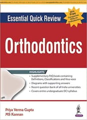Essential Quick Review Orthodontics With Free Companion Faqs On Orthodontics 1st Edition 2016 by Priya Verma Gupta