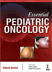 Essential Pediatric Oncology 1st Edition 2016 by Rakesh Mondal