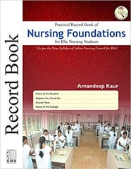 Practical Record Book of Nursing Foundations for BSC Nursing Students 1st Edition 2019 by Amandeep Kaur