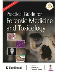 Practical Guide for Forensic Medicine and Toxicology 2nd Edition 2021 by K Tamilmani