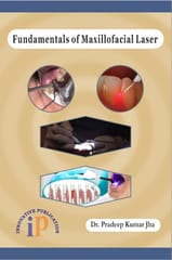 Fundamentals of Maxillofacial Laser, First Edition, 2020, By Dr. Pradeep Kumar Jha