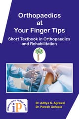 Short Textbook in Orthopaedics and Rehabilitation, First Edition, 2021, By Dr. Aditya K. Agrawal, Dr. Paresh Golwala