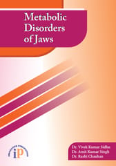 Metabolic Disorders of Jaws, First Edition, 2021, By Dr. Vivek Kumar Sidhu, Dr. Amit Kumar Singh, Dr. Rashi Chauhan