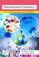 Pharmaceutical Chemistry I - For 1st Year D. Pharm Students (As Per PCI Syllabus), First Edition, 2021, By  Dr. Rajeev Kumar, Dr. Amol B. Khade