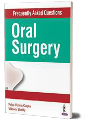 Frequently Asked Questions: Oral Surgery By Priya Verma Gupta