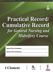 Practical Record/Cumulative Record for General Nursing and Midwifery Course 4th Edition 2022 By I Clement