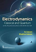 Electrodynamics Classical And Quantum (Pb 2020) By Kakani S.L.