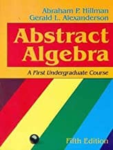 Abstract Algebra A First Undergraduate Course 5Ed (Pb 2015) By Hillman A.P.