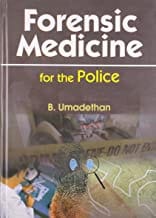 Forensic Medicine For The Police (Hb 2011)  By Umadethan B.