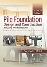 Pile Foundation Design And Construction 2Ed (Pb 2019) By Satyendra Mittal