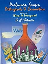 Perfumes Soaps Detergents & Cosmetics Vol. 1 (Soaps & Detergents)  By Bhatia S. C