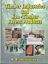 Timber Industries And Non-Timber Forest Products  By Shrivastava M.B.