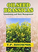Oilseed Brassicas: Constraints & Their Management  By Bhowmik T.P
