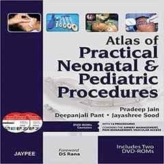 Atlas Of Practical Neonatal & Pediatric Procedures Includes 2 Dvd-Rom 1st Edition By Jain