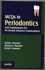 Mcqs In Periodontics With Explanations For Pg Dental Entrance Examinations 1st Edition By Chandra
