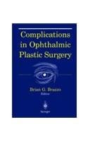 Complications In Ophthalmic Plastic Surgery 1st Edition By Brazzo