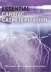 Essential Cardiac Catheterization 1st Edition By Butler