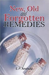New Old And Forgotten Remedies 2nd Edition By Anshutz Ep