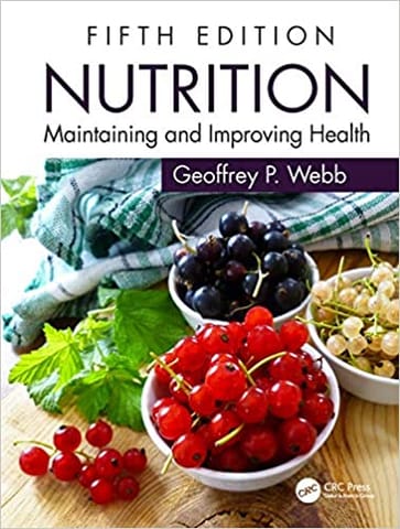 Nutrition Maintaining and Improving Health 5th Edition 2020 by Geoffrey P Webb