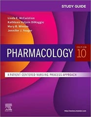 Study Guide For Pharmacology A Patient Centered Nursing Process Approach 10th Editiond 2020 By Mccuistion L E Publisher Elsevier