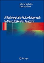 A Radiologically-Guided Approach to Musculoskeletal Anatomy 2013 By Tagliafico Publisher Springer
