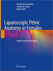 Laparoscopic Pelvic Anatomy in Females 2019 By Puntambekar Publisher Springer