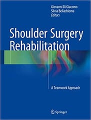 Shoulder Surgery Rehabilitation 2016 By Giacomo Publisher Springer