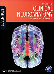 Essential Clinical Neuroanatomy 2016 By Champney Publisher Wiley