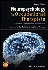 Neuropsychology for Occupational Therapists 4th Edition 2017 By Maskill Publisher Wiley