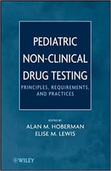 Pediaric Non Clinical Drug Testing: Principles Requirements & Practices 2012 By Hoberman Publisher Wiley