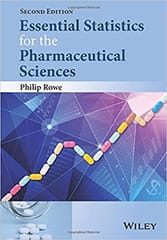 Essential Statistics for the Pharmaceutical Sciences 2nd Edition 2016 By Rowe Publisher Wiley