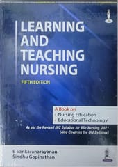 Learning And Teaching Nursing A Book On Nursing Education And Educational Technology 5th Edition 2022 By Sankaranarayanan