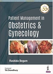 Patient Management In Obstetrics & Gynecology 1st Edition 2019 by Rashida Begum
